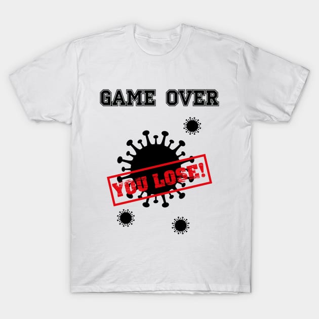 game over you lose T-Shirt by Ultimate.design